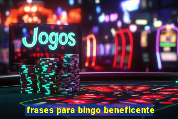 frases para bingo beneficente